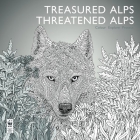 Treasured Alps, Threatened Alps: Colour, Explore, Protect By Jacopo Pasotti, Claire Scully (Illustrator) Cover Image