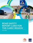 Road Safety Report Card for the CAREC Region By Asian Development Bank Cover Image