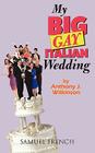 My Big Gay Italian Wedding By Anthony Wilkinson Cover Image