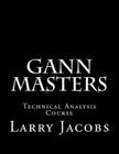 Gann Masters By Larry Jacobs Cover Image