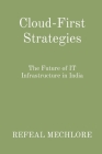 Cloud-First Strategies: The Future of IT Infrastructure in India Cover Image