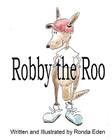 Robby the Roo By Ronda Eden Cover Image
