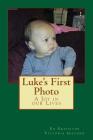 Luke's First Photo: A Joy in our Lives By Ed Griffiths Cover Image