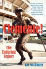 Clemente!: The Enduring Legacy By Kal Wagenheim Cover Image