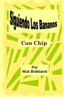 Siguiendo Los Bananos: Con Chip By Nick Brakband Cover Image