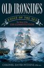 Old Ironsides: Eagle of the Sea: The Story of the USS Constitution Cover Image