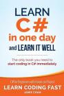 Learn C# in One Day and Learn It Well: C# for Beginners with Hands-on Project By Jamie Chan Cover Image