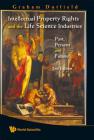 Intellectual Property Rights and the Life Science Industries: Past, Present and Future (2nd Edition) Cover Image