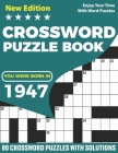 You Were Born In 1947: Crossword Puzzle Book: Adults Crossword Puzzle Logic Game Book For Seniors Men Women Puzzle Fans Supplying 80 Puzzles By Puzzles Rocket Publication Cover Image