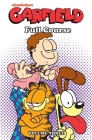 Garfield: Full Course 3 By Mark Evanier, Scott Nickel, Andy Hirsch (Illustrator) Cover Image