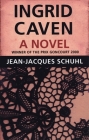 Ingrid Caven By Jean-Jacques Schuhl, Michael Pye (Translator) Cover Image