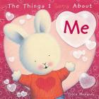 The Things I Love About Me By Trace Moroney Cover Image