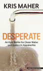 Desperate: An Epic Battle for Clean Water and Justice in Appalachia Cover Image