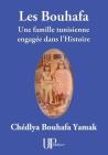 Les Bouhafa: Une famille tunisienne engagée dans l'Histoire By Chedlya Bouhafa Yamak Cover Image