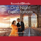 One Night Expectations By Laquette, Karen Malina White (Read by) Cover Image