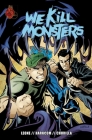 We Kill Monsters By Christopher Leone, Laura Harkcom, Brian Churilla (Illustrator) Cover Image