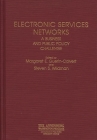 Electronic Services Networks: A Business and Public Policy Challenge (Policies; 1) Cover Image