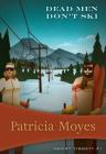 Dead Men Don't Ski By Patricia Moyes Cover Image