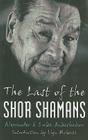 The Last of the Shor Shamans By Alexander Arbachakov, Luba Arbachakov Cover Image