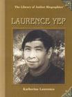 Laurence Yep (Library of Author Biographies) By Katherine Lawrence Cover Image