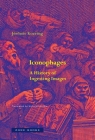Iconophages: A History of Ingesting Images Cover Image
