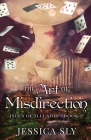 The Art of Misdirection By Jessica Sly Cover Image