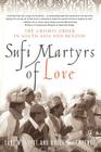 Sufi Martyrs of Love: The Chishti Order in South Asia and Beyond Cover Image