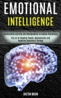Emotional Intelligence: The Art of Reading People, Manipulation and Cognitive Behavioral Therapy (Accelerated Learning and Manipulation in Hum Cover Image
