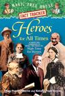 Heroes for All Times: A Nonfiction Companion to Magic Tree House #51: High Time for Heroes Cover Image