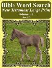 Bible Word Search New Testament Large Print Volume 30: Acts #7 By T. W. Pope Cover Image