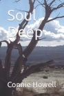 Soul Deep By Connie Howell Cover Image