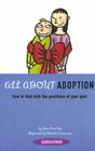 All About Adoption: How to Deal with the Questions of Your Past By Anne Lanchon, Monike Czarnecki (Illustrator) Cover Image