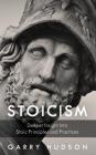 Stoicism: A Deeper Insight Into Stoic Principles and Practices By Garry Hudson Cover Image