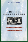Fly for the Prosecution: How Insect Evidence Helps Solve Crimes By M. Lee Goff Cover Image