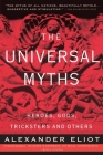 The Universal Myths: Heroes, Gods, Tricksters, and Others Cover Image
