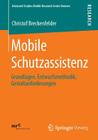 Mobile Schutzassistenz: Grundlagen, Entwurfsmethodik, Gestaltanforderungen (Advanced Studies Mobile Research Center Bremen #2) Cover Image