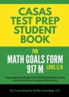 CASAS Test Prep Student Book for Math GOALS Form 917 M Level C/D By Coaching for Better Learning (Text by (Art/Photo Books)) Cover Image