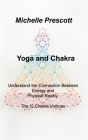 Yoga and Chakra: Understand the Connection Between Energy and Physical Reality. The 12 Chakra Vortices By Claire Radha Cover Image