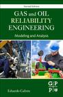 Gas and Oil Reliability Engineering: Modeling and Analysis Cover Image
