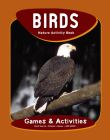 Birds Nature Activity Book: Games & Activities By James Kavanagh, Raymond Leung (Illustrator), Waterford Press Cover Image