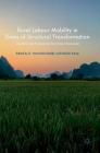 Rural Labour Mobility in Times of Structural Transformation: Dynamics and Perspectives from Asian Economies Cover Image