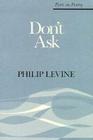 Don't Ask (Poets On Poetry) By Philip Levine Cover Image