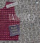 Stitches for Tailored Knits: Build Better Fabric By Jean Frost, Elaine Rowley (Editor), Alexis Xenakis (By (photographer)) Cover Image