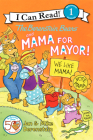 The Berenstain Bears and Mama for Mayor! (I Can Read Level 1) Cover Image