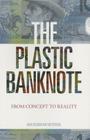 The Plastic Banknote: From Concept to Reality (Science in Society) Cover Image