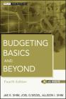 Budgeting Basics and Beyond (Wiley Corporate F&a #574) By Jae K. Shim, Joel G. Siegel, Allison I. Shim Cover Image