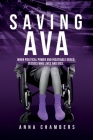 Saving Ava: When Political Power and Insatiable Greed Decides Who Lives and Dies Cover Image