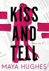 Kiss and Tell By Maya Hughes Cover Image