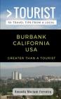 Greater Than a Tourist - Burbank California USA: 50 Travel Tips from a Local Cover Image