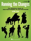 Running the Changes: The Definitive Guide to Jazz Improvisation for All Instruments with Play-Along Audio Tracks By Mike Steinel Cover Image
